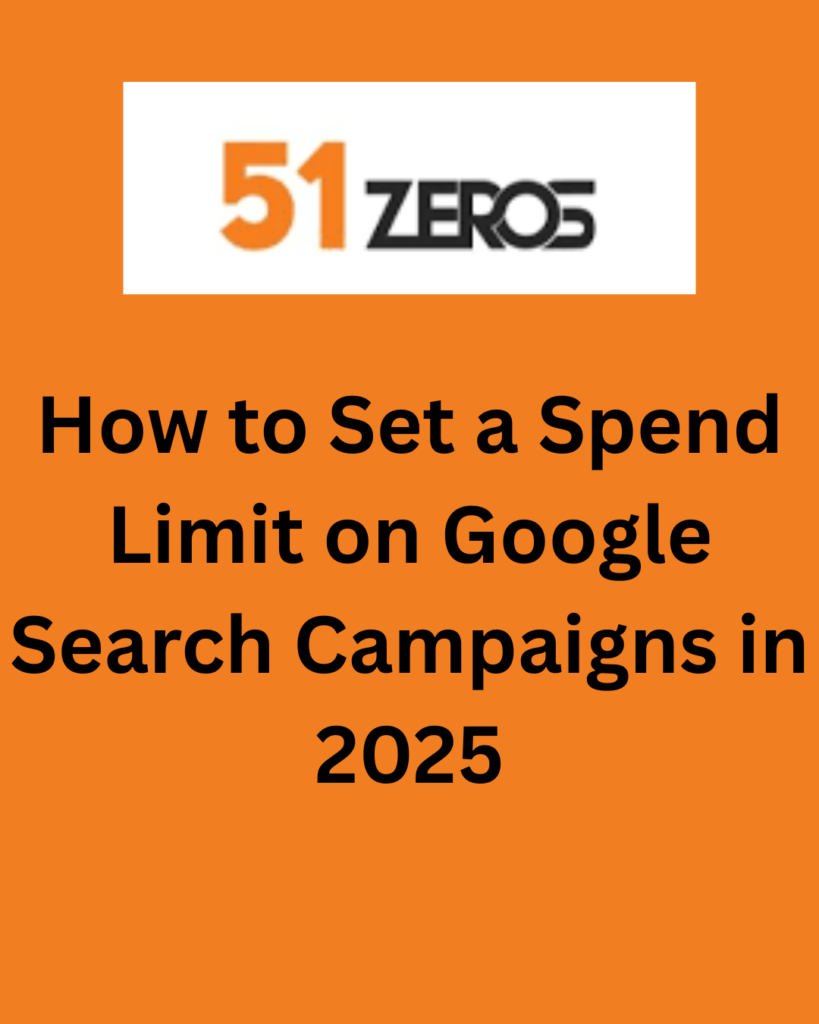 How to Set a Spend Limit on Google Search Campaigns in 2025