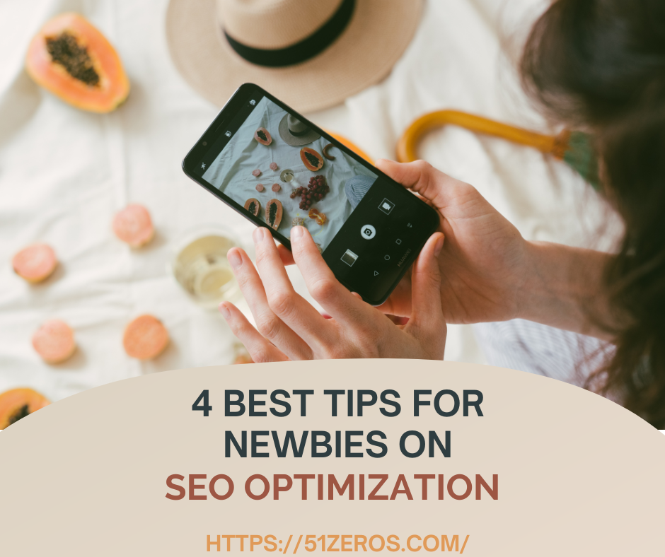 Person taking a photo of fruit and snacks on a table with text overlay: "4 Best Tips for Newbies on SEO Optimization – https://51zeros.com/".